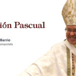 Felicitación Pascual del arzobispo de Santiago, mons. Julián Barrio