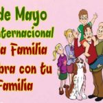 15 de mayo, Día internacional de las Familias: ¡GRACIAS POR ESTAR AHÍ!
