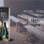Miguel Pérez Pichel: MISIONEROS. Hasta el confín de la tierra