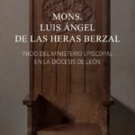 Monseñor Barrio asiste este sábado a la toma de posesión como obispo de León de monseñor Luis Ángel de las Heras