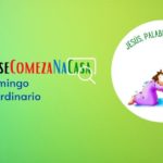 #CatequeseComenzaNaCasa VI Domingo Tiempo Ordinario Ciclo B