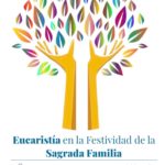 Pastoral Familiar invita a las familias de la Archidiócesis a la eucaristía en la fiesta de la Sagrada Familia