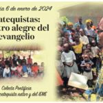 6 de enero, Día del catequista nativo: rostro alegre del evangelio