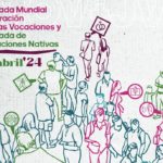 21 de abril, Jornada de oración por las vocaciones y Jornada de vocaciones nativas