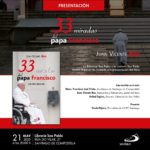 Presentación del libro “33 miradas del papa Francisco. Los años decisivos”