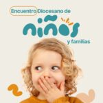 1 MAYO | Encuentro Diocesano de Niños y familias 2026